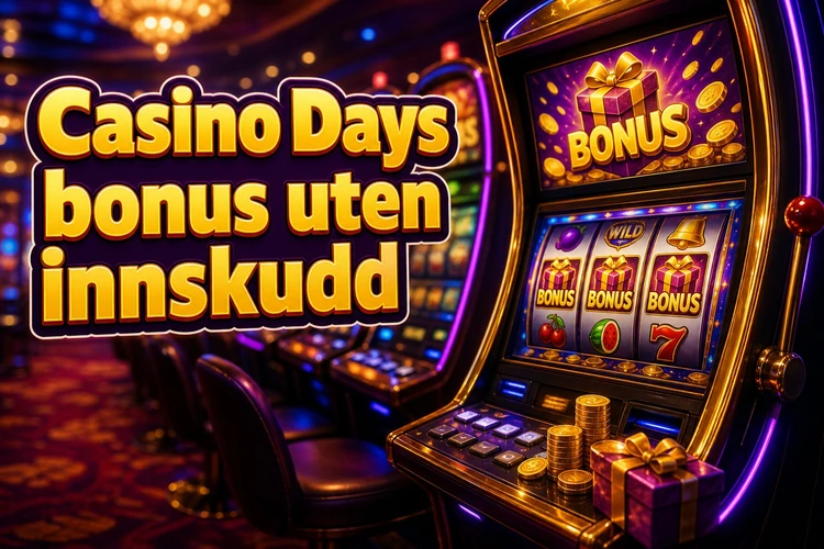 Casino Days bonus uten innskudd